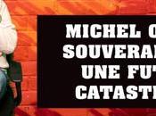 Michel onfray liste souverainiste, annonce d’une future catastrophe