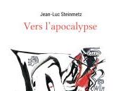 (Note lecture), Jean-Luc Steinmetz, Vers l'Apocalypse, Jacques Morin