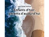 "Enfants d’hier, parents d’aujourd’hui" Jean-Pierre Wenger