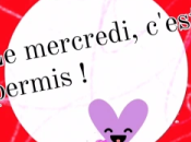 mercredi, c’est permis