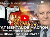 L'état mental Macron est-il compatible avec l'exercice mandat