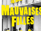 Mauvaises Filles Emerance Dubas filme l’histoire Magdalene sisters françaises