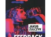 "Feedback" Jakub Zulczyk (Informacja zwrotna)