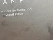 Etudié bien longtemps après, Hitler avant Mein Kampf
