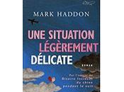 situation légèrement délicate Mark Haddon