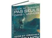 Nous sommes seuls dans l'univers d'Igor Grichka Bogdanov