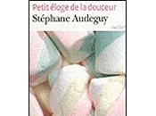 Petit Eloge Douceur... mais seulement