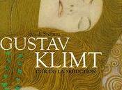Gustav Klimt l'or séduction livre magnifique pour redécouvrir l'artiste